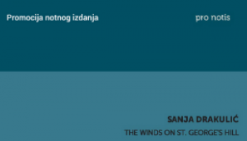 30. svibnja 2020. održana je promocija notnog izdanja: Sanja Drakulić, The Winds on St. George’s Hill