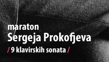 Maraton Sergeja Prokofjeva /9 klavirskih sonata/