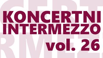 Koncertni intermezzo // vol. 26