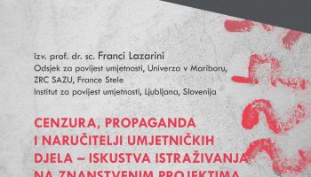 Popularizacija znanosti – Predavanje Cenzura, propaganda i naručitelji umjetničkih djela – iskustva istraživanja na znanstvenim projektima ARIS u Sloveniji