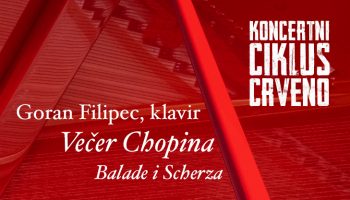 Konertni ciklus Crveno: Goran Filipec – Večer Chopina