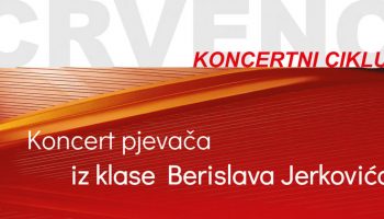 Koncertni ciklus Crveno: Koncert pjevača iz klase Berislava Jerkovića