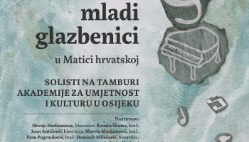 Solisti na tamburi Akademije za umjetnost i kulturu u Osijeku nastupaju u Matici hrvatskoj u Zagrebu