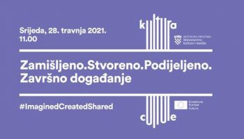 Svečano događanje Deska Kreativne Europe – ured Kultura Hrvatska pod nazivom Zamišljeno.Stvoreno.Podijeljeno.