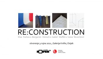 Izložba “RE:CONSTRUCTION”