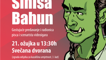 Gostovanje Siniše Bahuna – pisca i scenarista videoigara