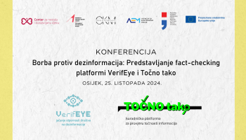 Konferencija Borba protiv dezinformacija: Predstavljanje fact-checking platformi VerifEye i Točno tako