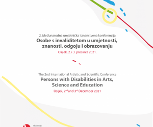2. Međ.konf. Osobe s invaliditetom u umjetnosti, znanosti, odgoju i obrazovanju